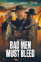 Nonton Film Bad Men Must Bleed Sub Indo Nonton Film Bad Men Must Bleed Sub Indo