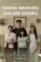 Nonton Film Hanya Namamu Dalam Doaku Sub Indo Nonton Film Hanya Namamu Dalam Doaku Sub Indo