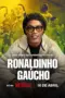 Nonton Film Ronaldinho: The One and Only Sub Indo Nonton Film Ronaldinho: The One and Only Sub Indo