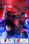 Nonton Black Torch Sub Indo Nonton Black Torch Sub Indo