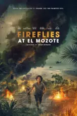Nonton Film Fireflies at El Mozote Sub Indo Nonton Film Fireflies at El Mozote Sub Indo