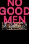 Nonton Film No Good Men Sub Indo Nonton Film No Good Men Sub Indo