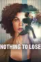Nonton Film Nothing to Lose Sub Indo Nonton Film Nothing to Lose Sub Indo