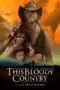 Nonton Film This Bloody Country Sub Indo Nonton Film This Bloody Country Sub Indo