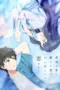 Nonton Toumei na Yoru ni Kakeru Kimi to, Me ni Mienai Koi wo Shita Sub Indo Nonton Toumei na Yoru ni Kakeru Kimi to, Me ni Mienai Koi wo Shita Sub Indo